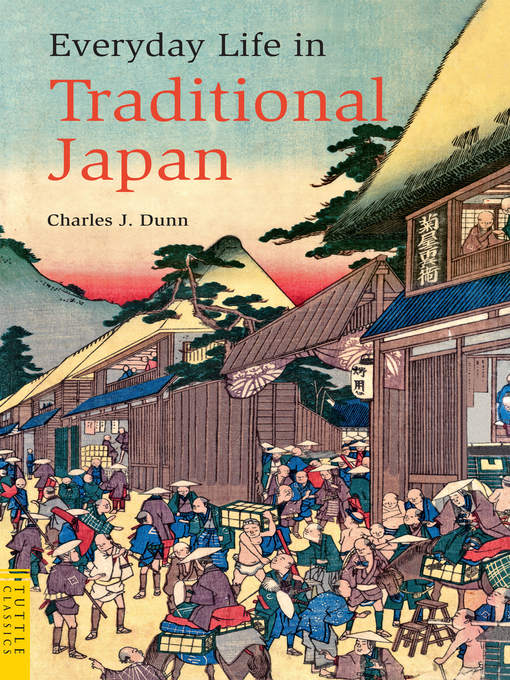 Title details for Everyday Life in Traditional Japan by Charles Dunn - Available